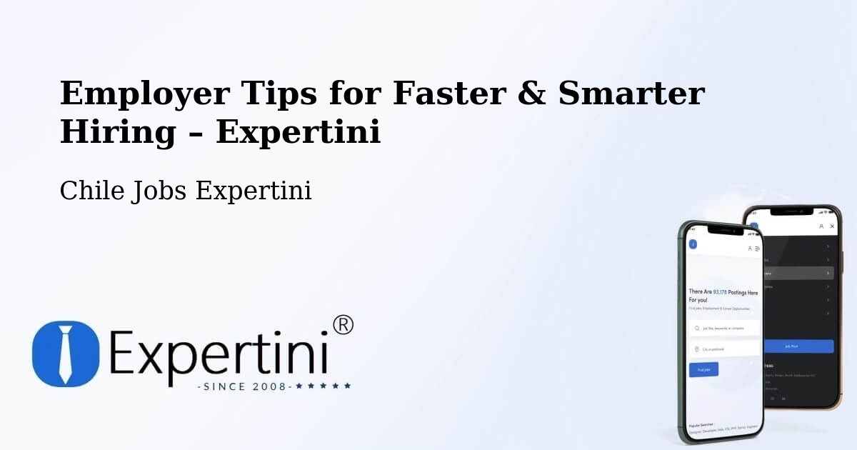Employer Tips for Hiring & Recruitment – Puchuncaví - Puchuncaví, Chile Jobs Expertini