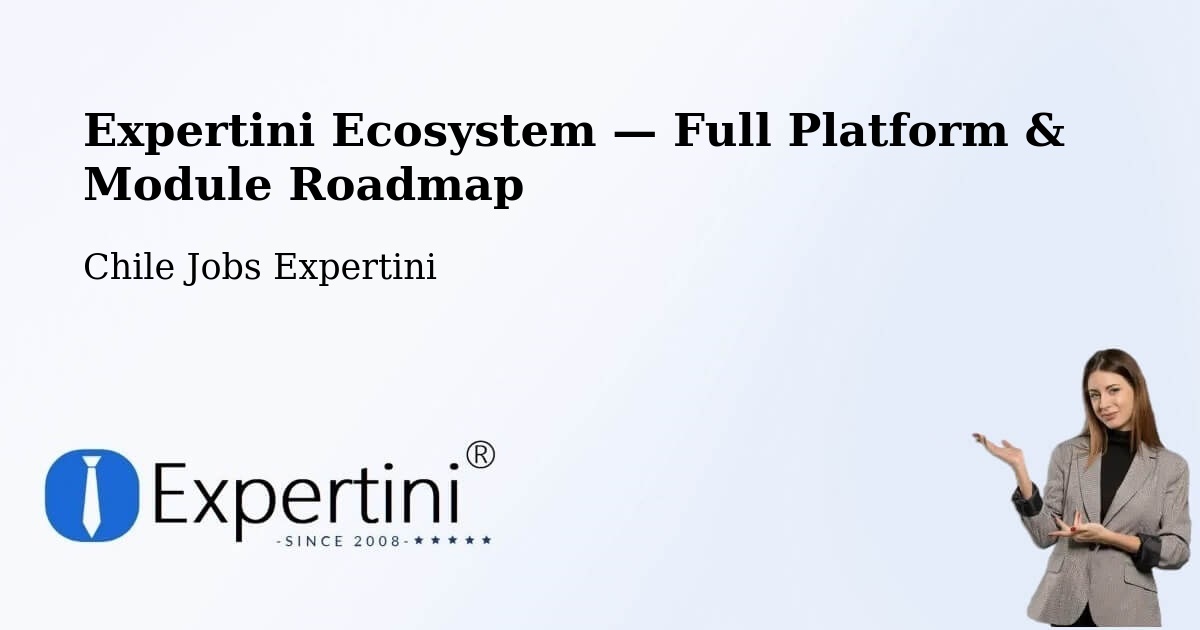 Expertini Ecosystem — Full Platform & Module Roadmap – Puchuncaví
