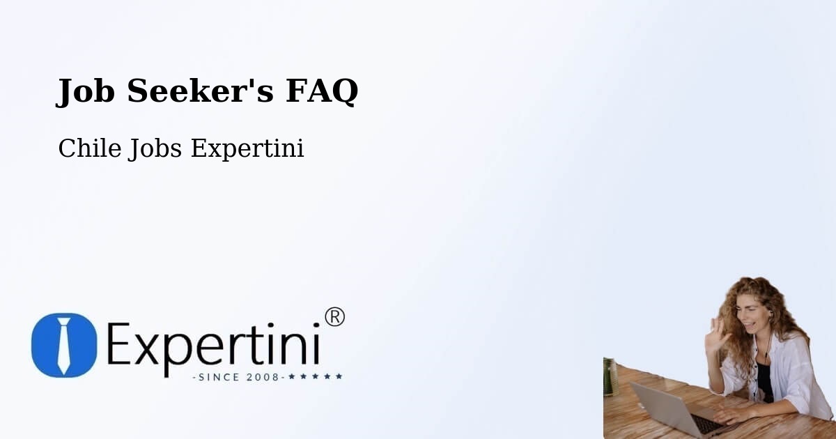 Job Seeker FAQ – Puchuncaví - Chile Jobs Expertini