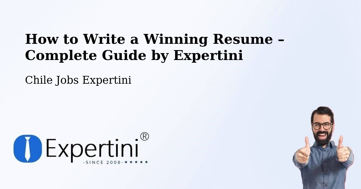 Resume Writing Guide for Job Seekers – Puchuncaví - Puchuncaví, Chile Jobs Expertini